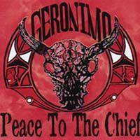 Geronimo : Peace to the Chief